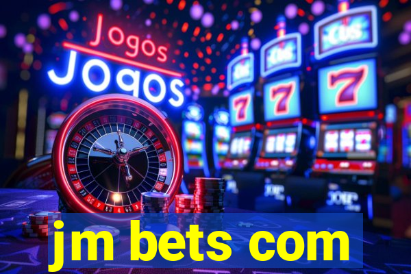 jm bets com